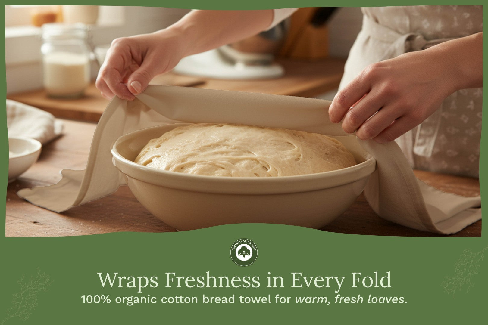 Person wrapping bread in a towel on a wooden table with a green banner at the bottom.