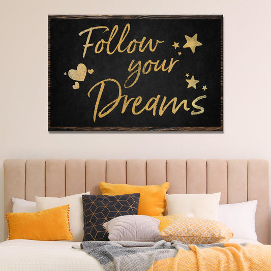 Follow Your Dreams Sign II