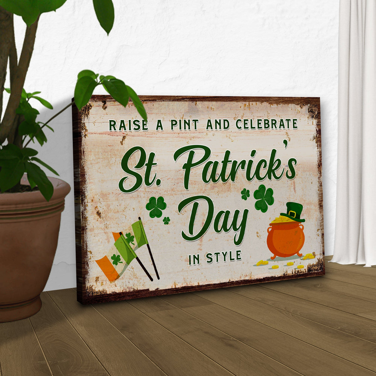 Raise A Pint And Celebrate St. Patrick's Day In Style Sign